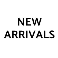 NEW ARRIVALS
